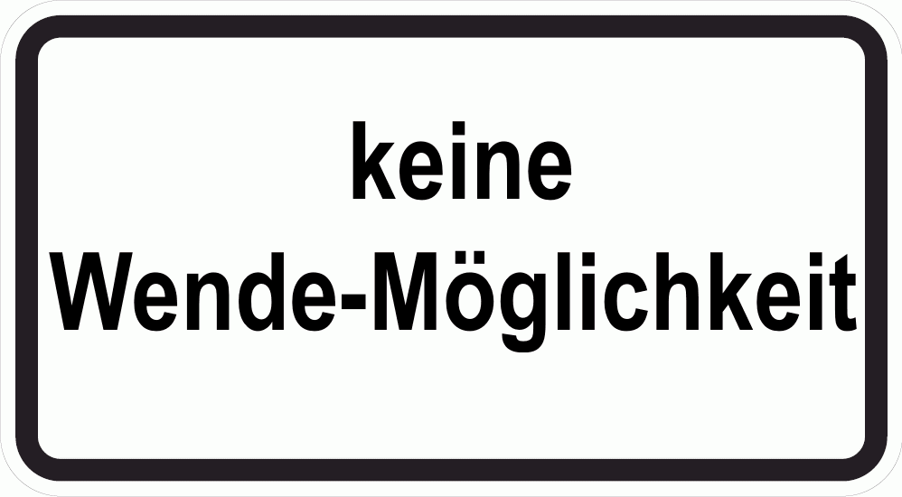 keine Wende-Möglichkeit